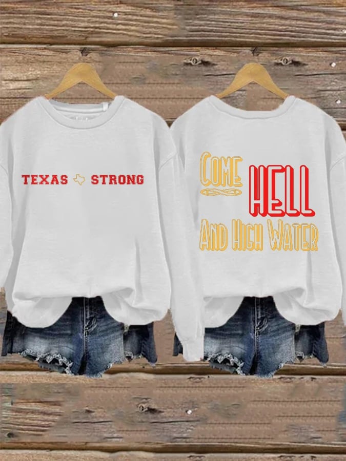Retro Texas Strong Come Hell Or High Water Sweatshirt I Stand With Texas Sweatshirt