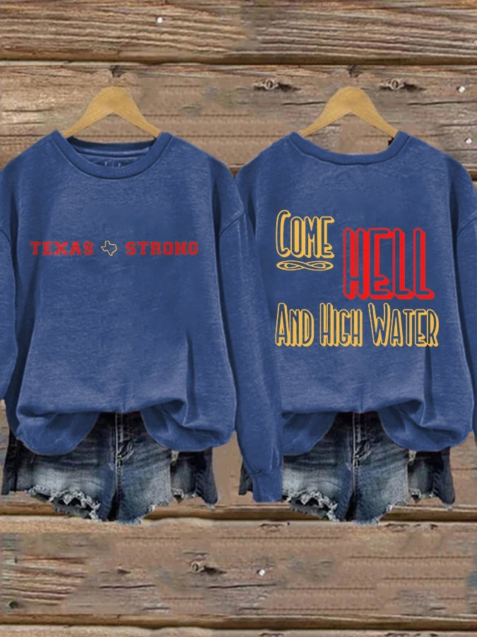 Retro Texas Strong Come Hell Or High Water Sweatshirt I Stand With Texas Sweatshirt