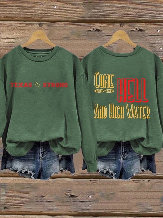 Retro Texas Strong Come Hell Or High Water Sweatshirt I Stand With Texas Sweatshirt