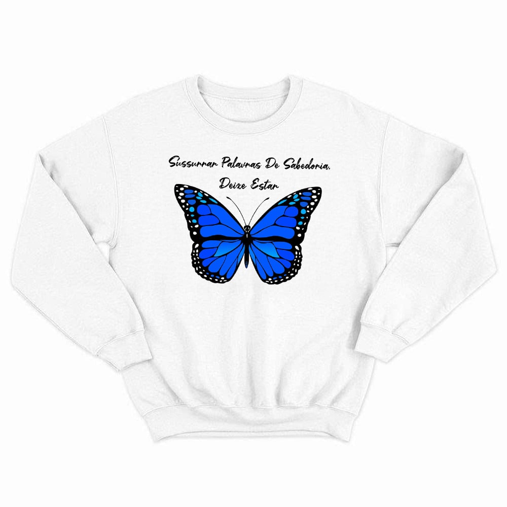 Butterfly Sussurrar Palavras De Sabedoria Deixe Estar Sweatshirt Butterfly Shirt Daughter Presents From Mum