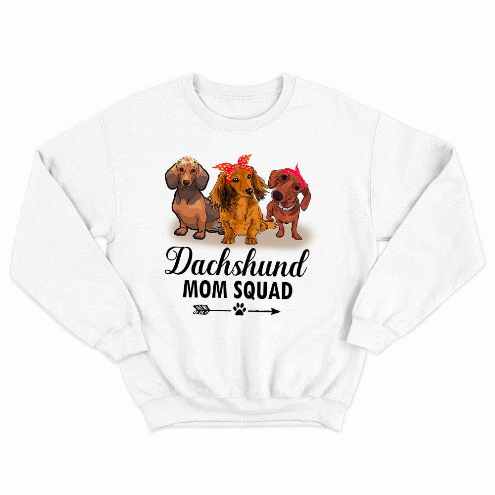 Dachshund Mom Squad Shirt Dog Owner Cute Sweatshirt Best Gifts For Son In Laws