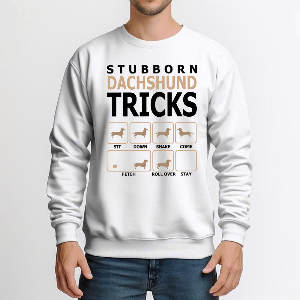 Stubborn Dachshund Tricks Sweatshirt Funny Humorous Dog Shirt Dachshund Presents For Mom