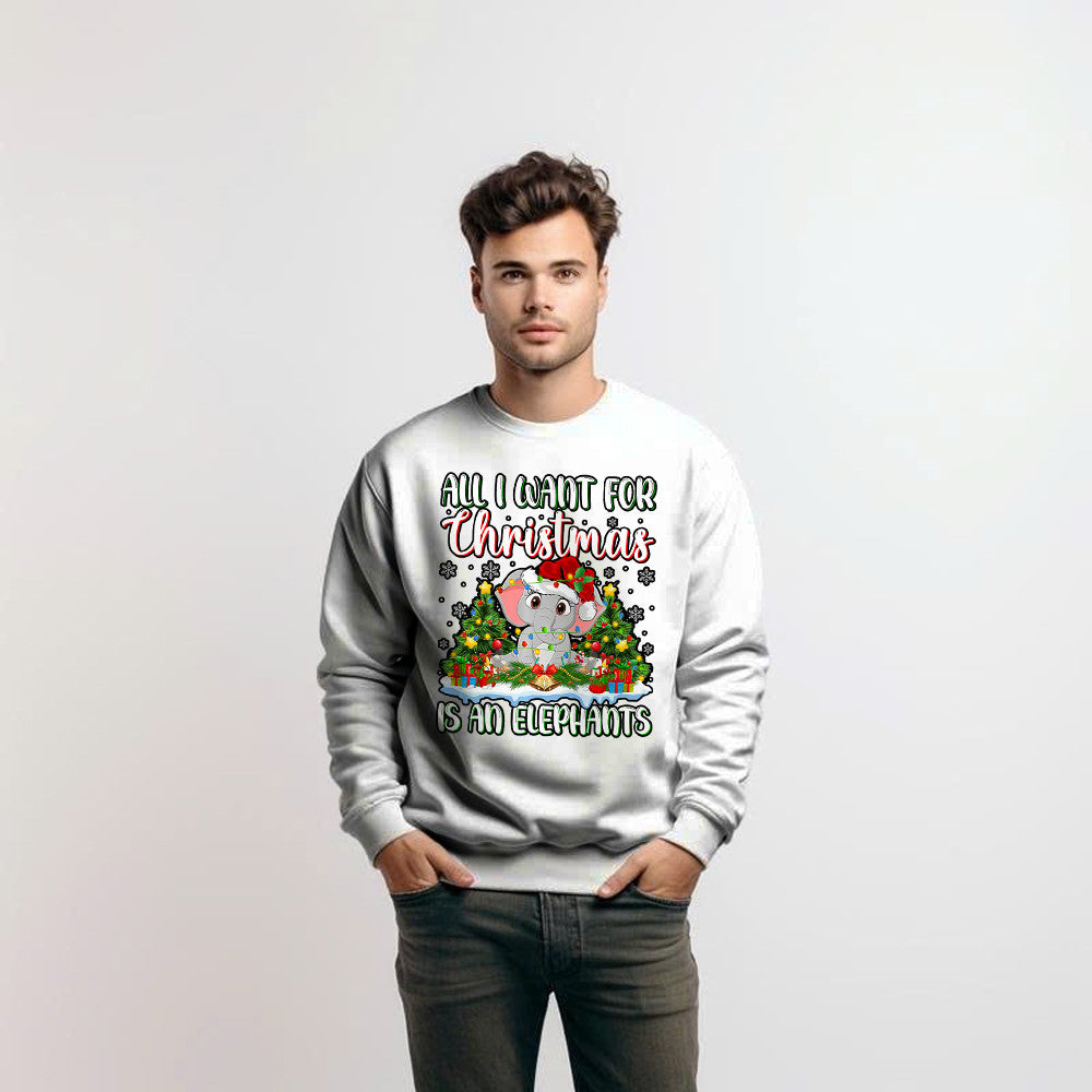 All I Want For Xmas Is A Elephant Sweatshirt Cute Elephant Themed Gifts Christmas Exchange