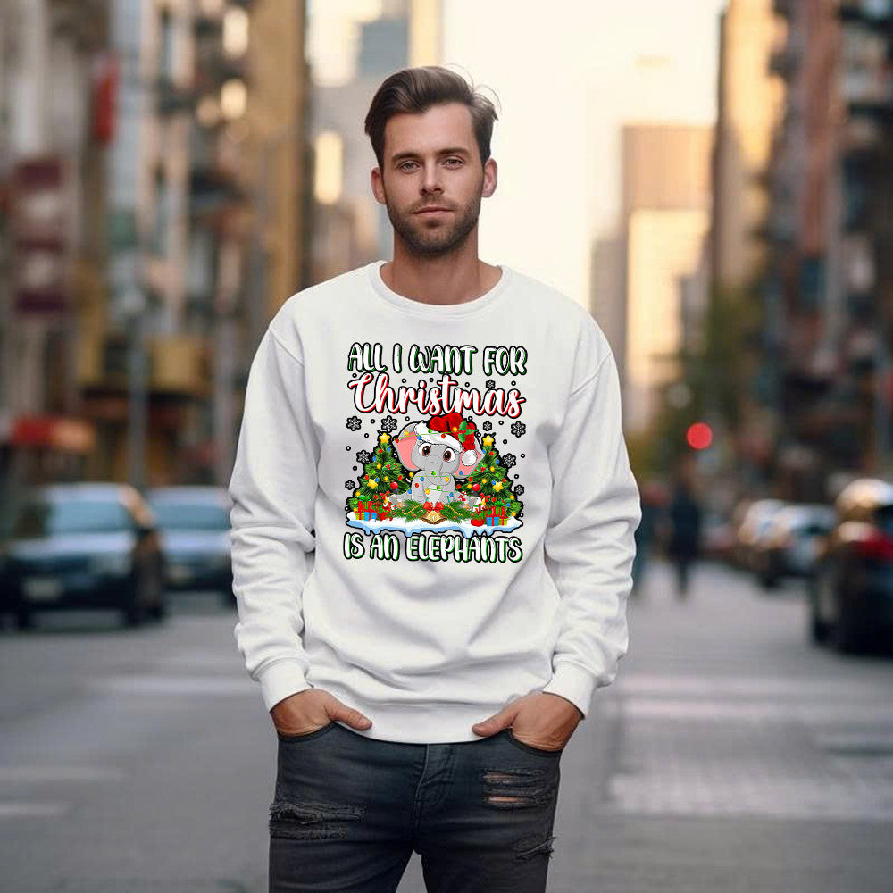 All I Want For Xmas Is A Elephant Sweatshirt Cute Elephant Themed Gifts Christmas Exchange