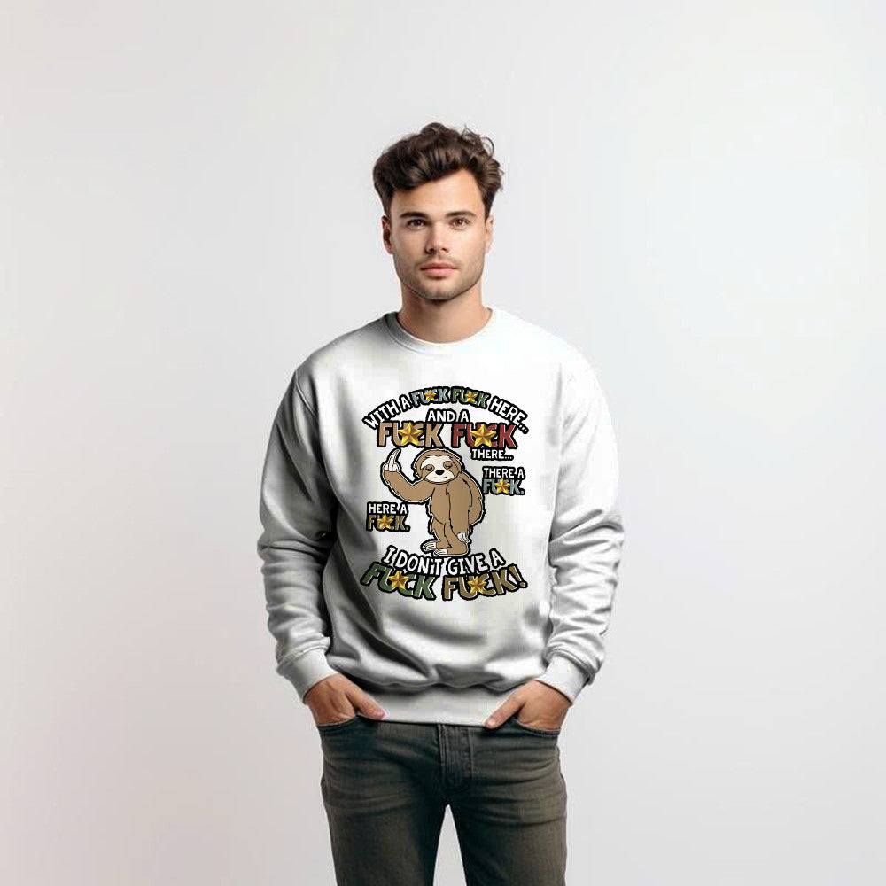 Sloth I Don't Give A Folk Sweatshirt Unique Funny Shirt Sayings For Guys