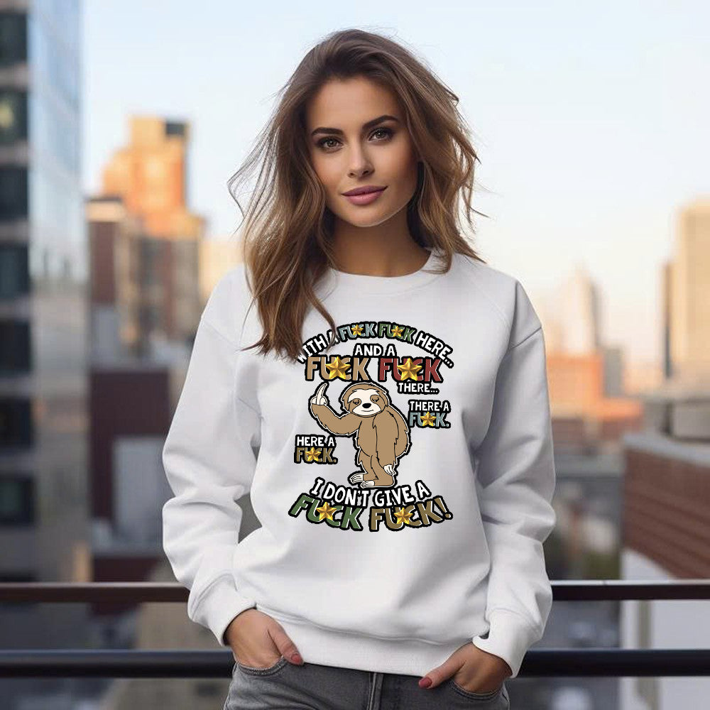 Sloth I Don't Give A Folk Sweatshirt Unique Funny Shirt Sayings For Guys