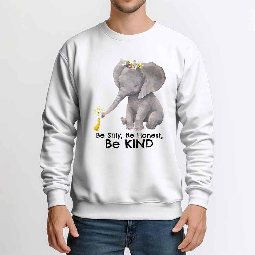 Elephant And Duck Be Silly Be Honest Be Kind Shirt Motivational Kindness Sweatshirt For Women