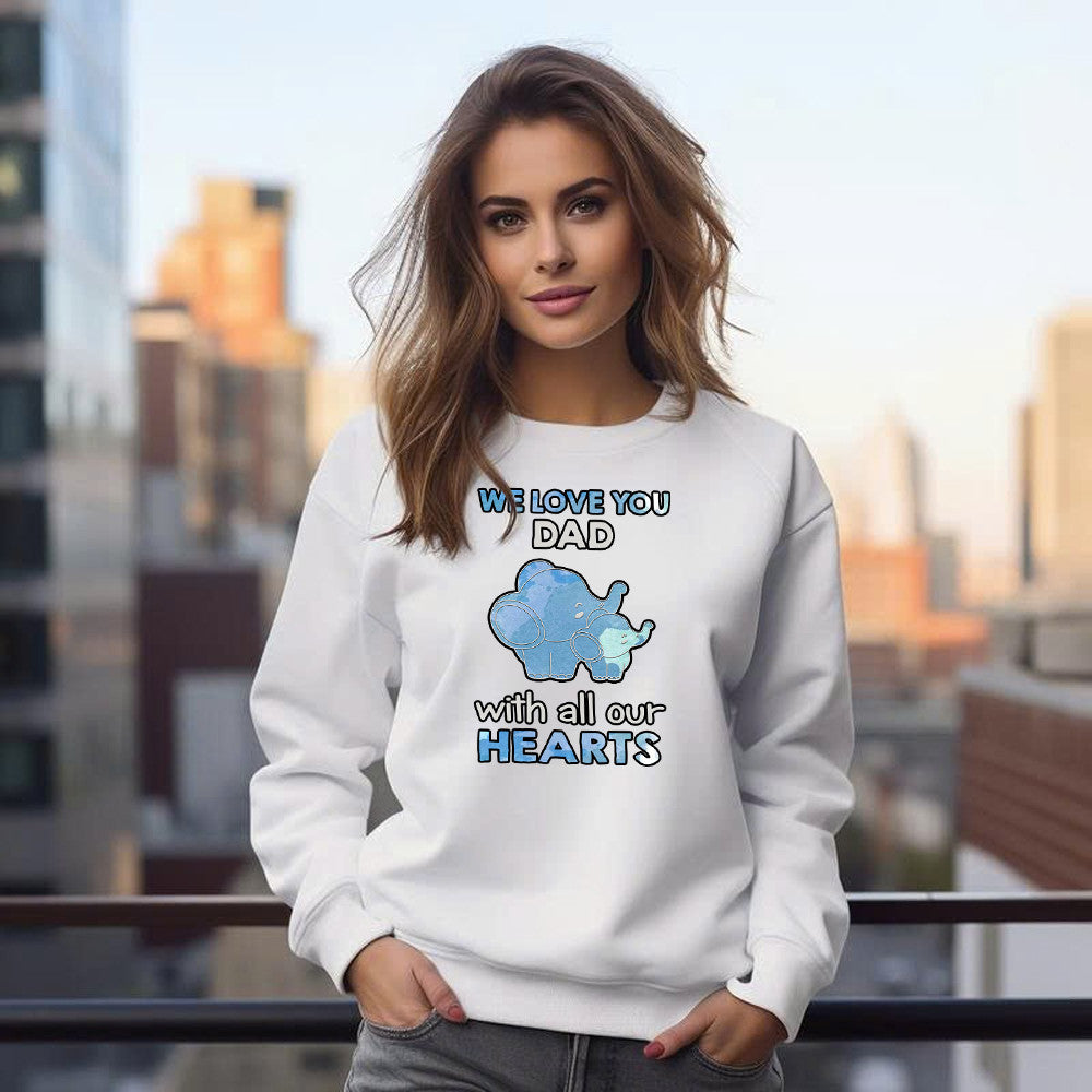 Elephant We Love You Dad With All Our Hearts Sweatshirt Cute Fathers Day Sweatshirt