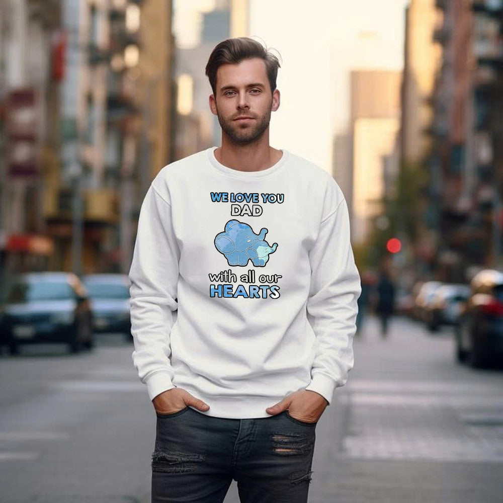 Elephant We Love You Dad With All Our Hearts Sweatshirt Cute Fathers Day Sweatshirt