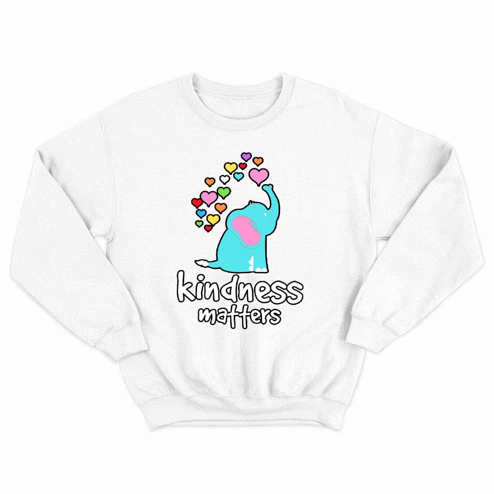 Elephant Kindness Matters Sweatshirt Cute Teacher Shirts Kindness Gift Ideas