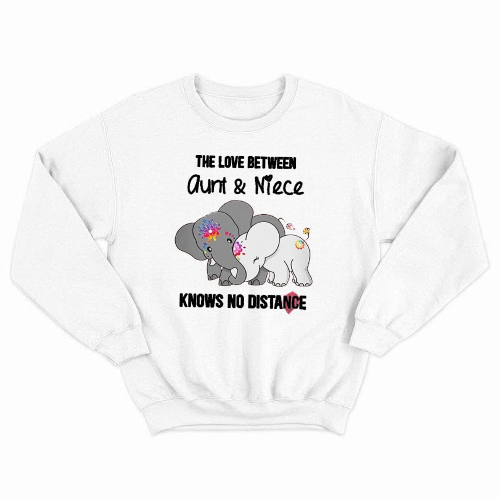 Elephant The Love Between Aunt & Niece Know No Distance Sweatshirt Cute Aunt And Niece Shirts
