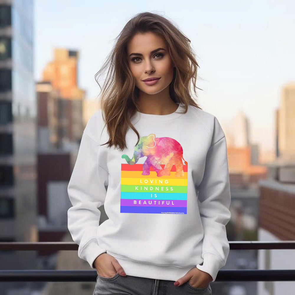 Elephant Loving Kindness Is Beautiful Sweatshirt LGBT Pride Sweatshirt Kindness Inspired Clothing