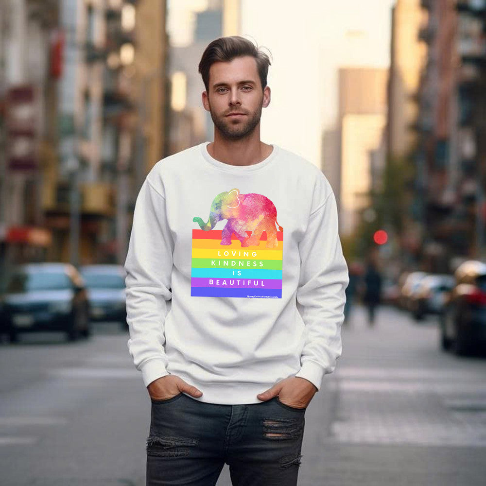 Elephant Loving Kindness Is Beautiful Sweatshirt LGBT Pride Sweatshirt Kindness Inspired Clothing