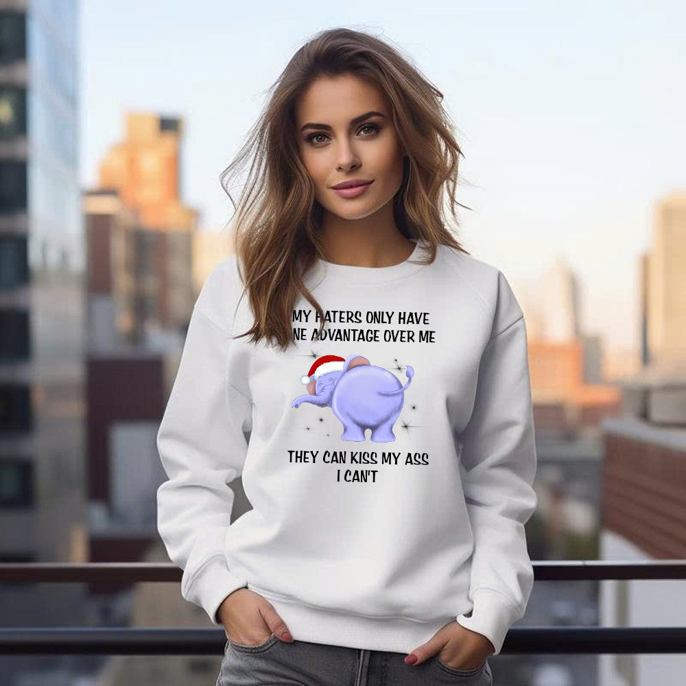 Elephant My Haters Only Have One Advantage Over Me They Can Kiss My Ass Sweatshirt Xmas Gift Idea