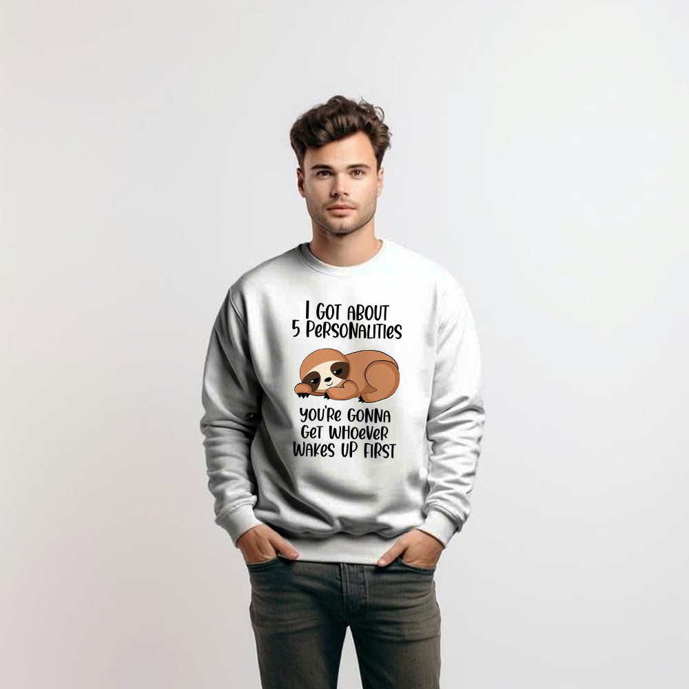 Sloth I Got About 5 Personalities Shirt Funny Sweatshirt Sayings Gifts For Sloth Lovers