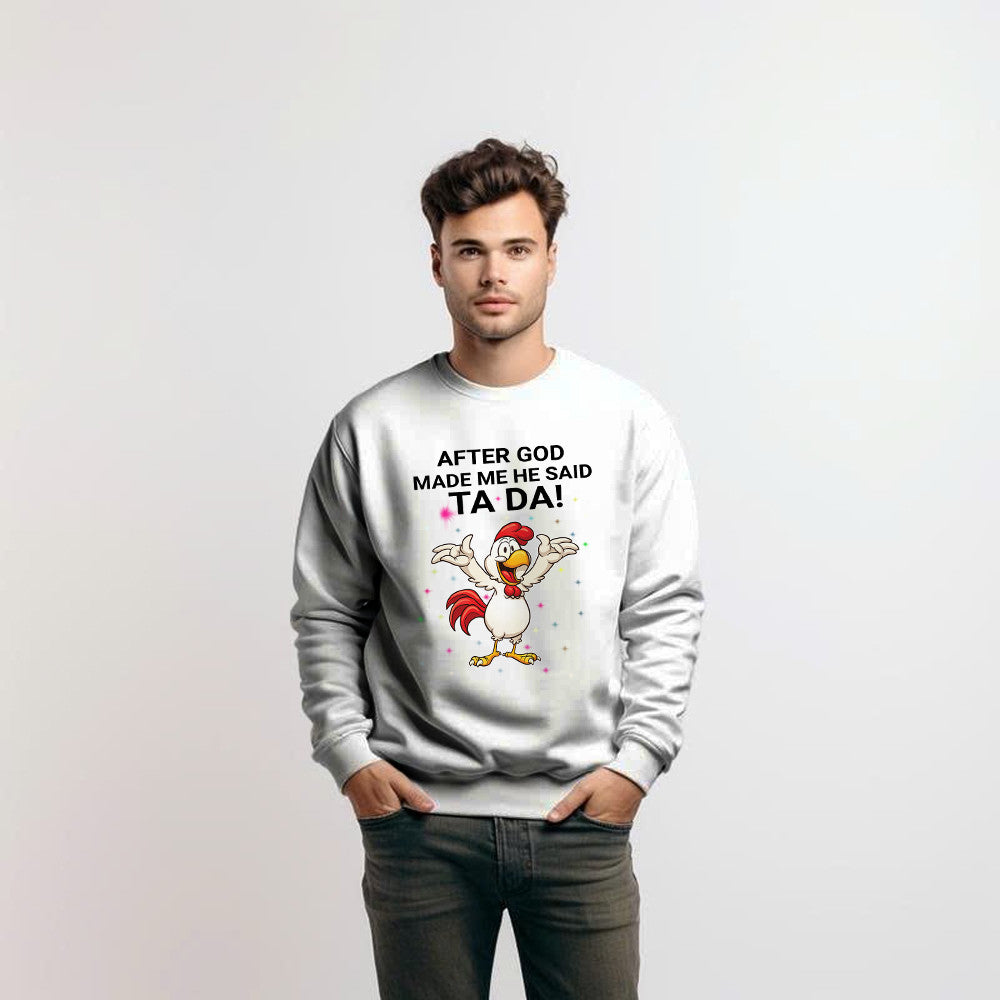 After God Made He Said Ta Da Shirt Funny Chicken Christian Sweatshirt Gifts For Christian Day