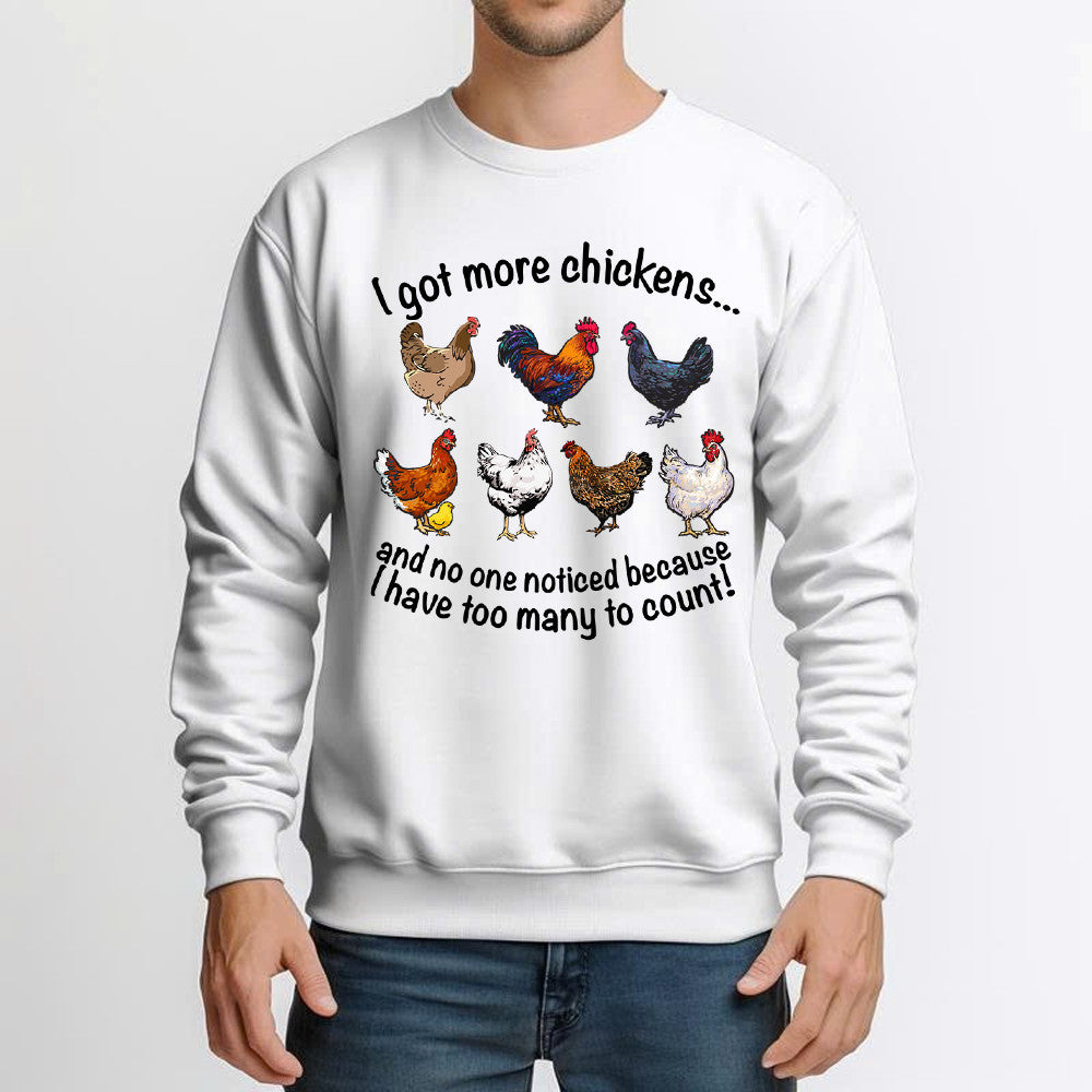 I Got More Chickens Shirt Chicken Farm Ideas Sweatshirt Gifts For Ranchers