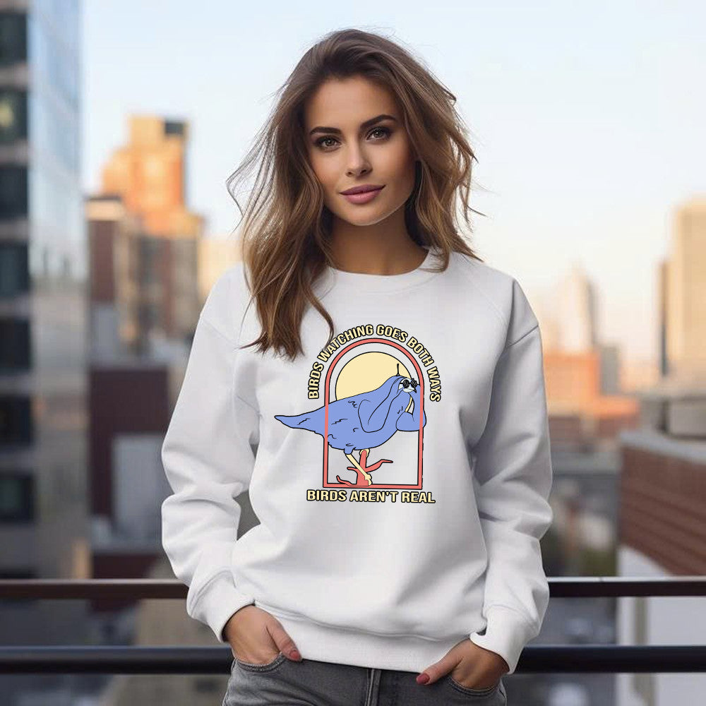 Birds Watching Goes Both Ways Birds Aren't Real Shirt Design Unique Animal Sweatshirt Bird Watcher Gifts