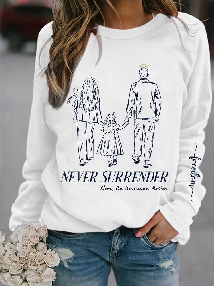 Charlie Kirk Never Surrender Rest In Peace Sweatshirt Gift For Women and Friends
