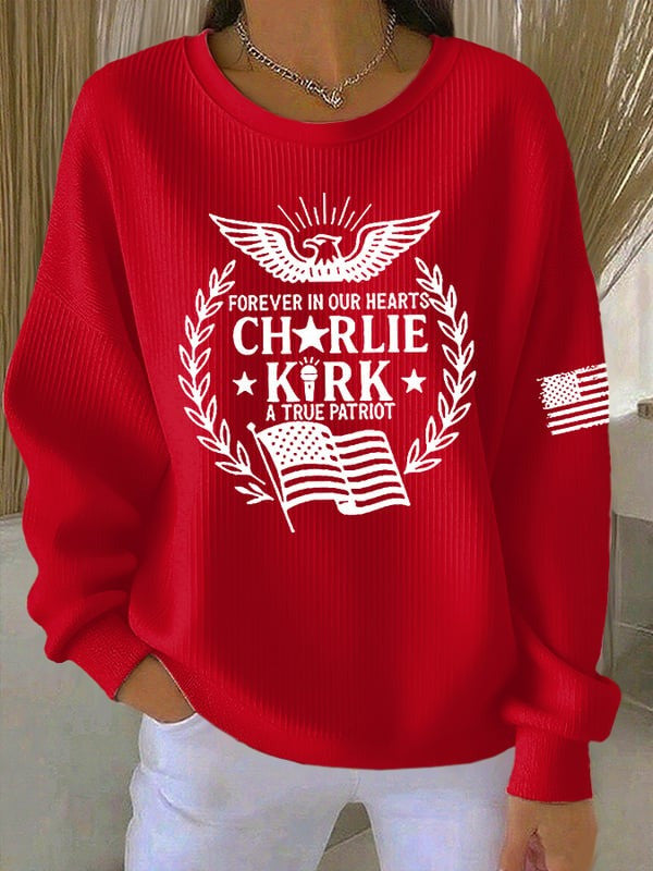 Charlie Kirk Women's Sweatshirt Forever In Our Hearts A True Patriot RIP Charlie Kirk Merch