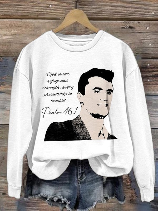 Charlie Kirk Sweatshirt God Is Our Refuge And Strength Bible Quote RIP Charlie Kirk Merch