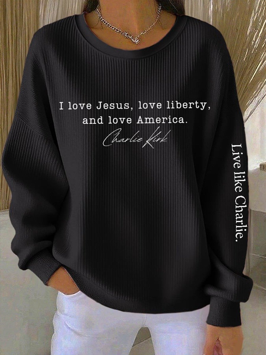 Charlie Kirk Sweatshirt I Love Jesus Love Liberty And Love American RIP Charlie Kirk Merch