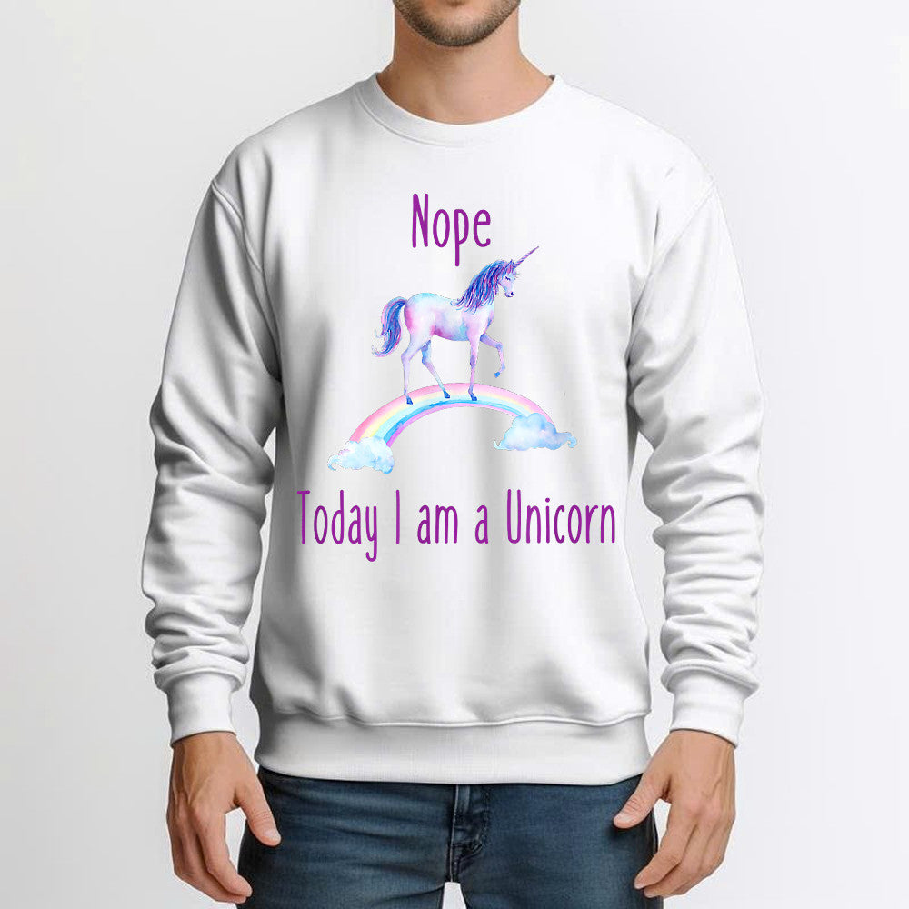 Nope Today I am a Unicorn Sweatshirt Gifts for Unicorn Lovers Ideas Birthday For Daughter