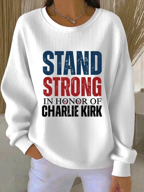 Charlie Kirk Freedom Merch Sweatshirt Stand Strong In Honor Of Charlie Kirk 47 Store