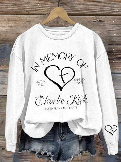 In Memory Of Charlie Kirk Sweatshirt Oct 1993 Sep 2025 Forever In Our Hearts Shirt