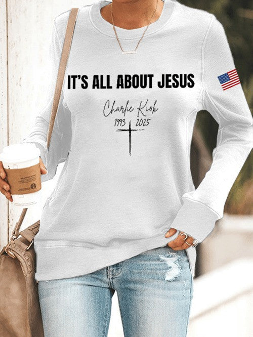 Charlie Kirk It's All About Jesus Sweatshirt 1993 2025 Holy Cross Charlie Kirk Gifts