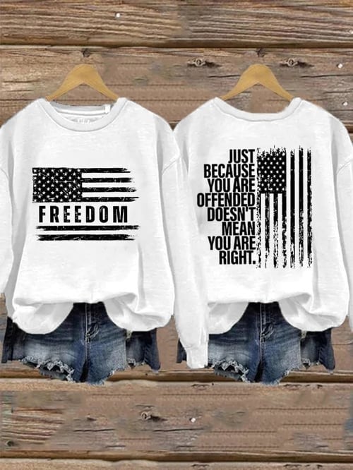 Charlie Kirk Freedom Sweatshirt Just Because You Are Offended Patriotic TPUSA Gifts