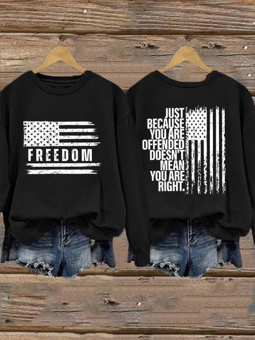 Charlie Kirk Freedom Sweatshirt Just Because You Are Offended Patriotic TPUSA Gifts