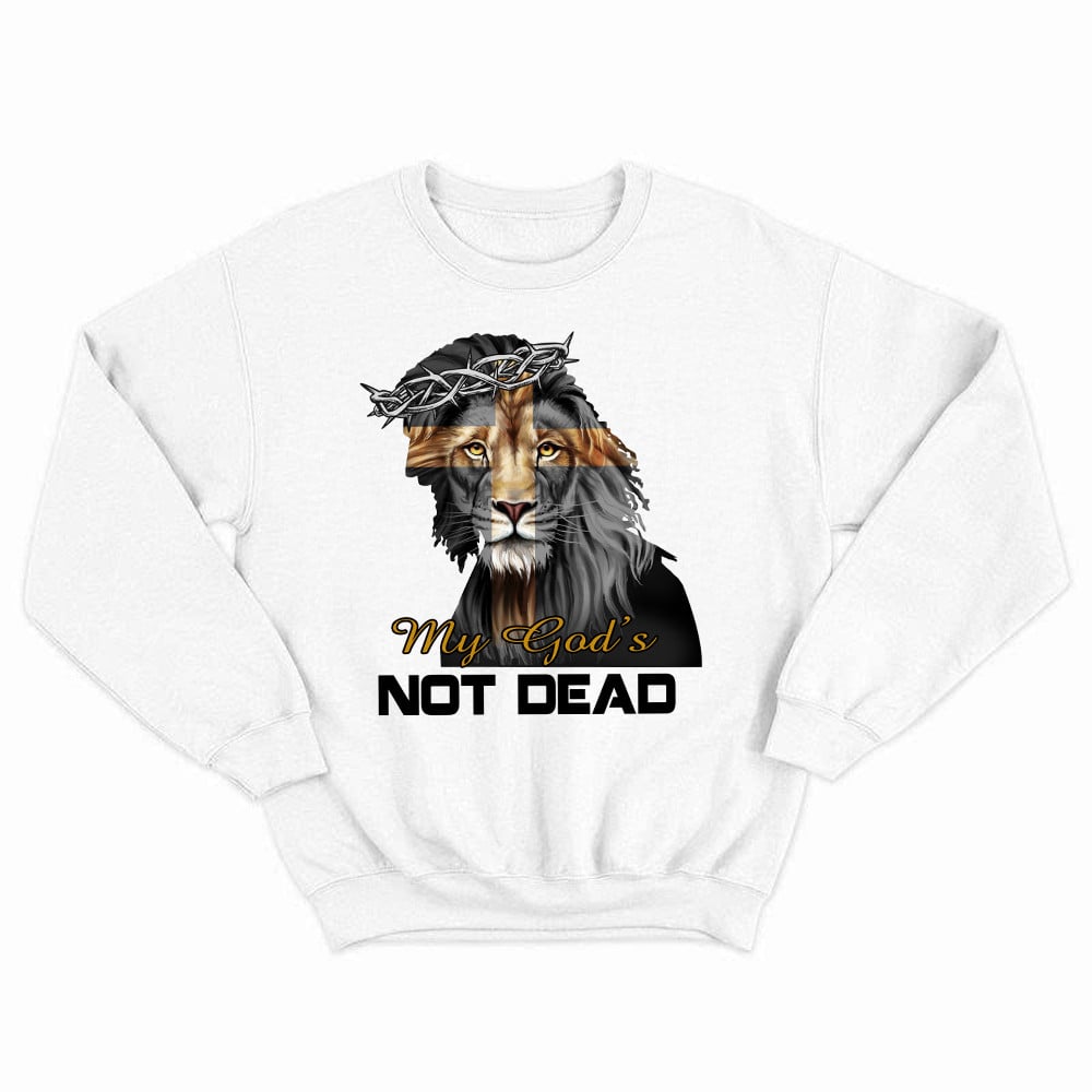 Lion Jesus My God's Not Dead Sweatshirt Faith Mens Christian Clothing Gifts For Him