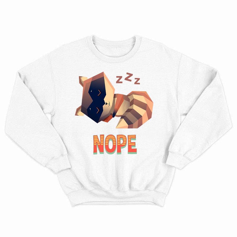 Racoon Sleeping Nope Sweatshirt Funny Raccoon Shirt Related Themed Gifts