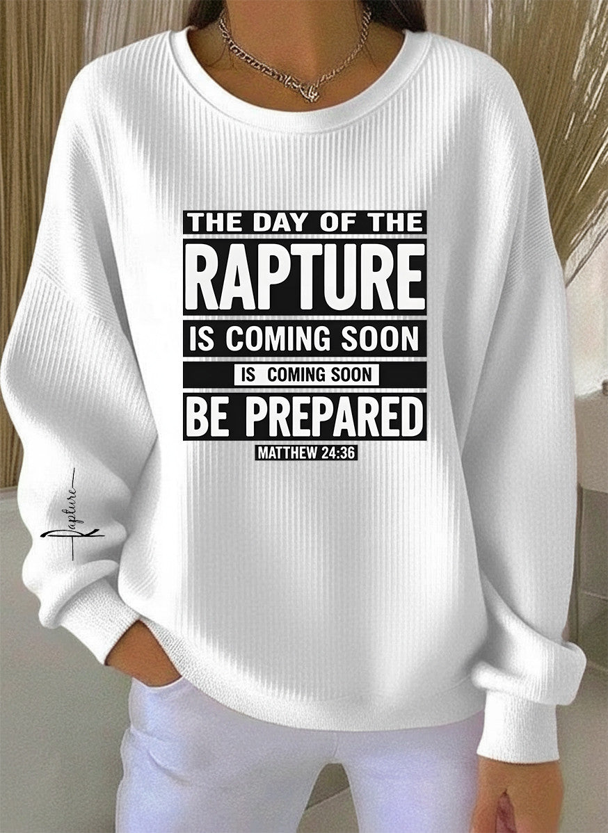 Rapture Women's Sweatshirt The Day Of The Rapture Be Prepared Religious Gift For Her