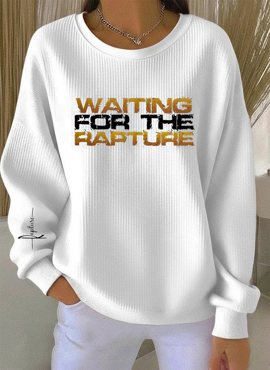 Rapture Women's Sweatshirt Waiting For The Rapture Faith Religious Gift Apparel For Her