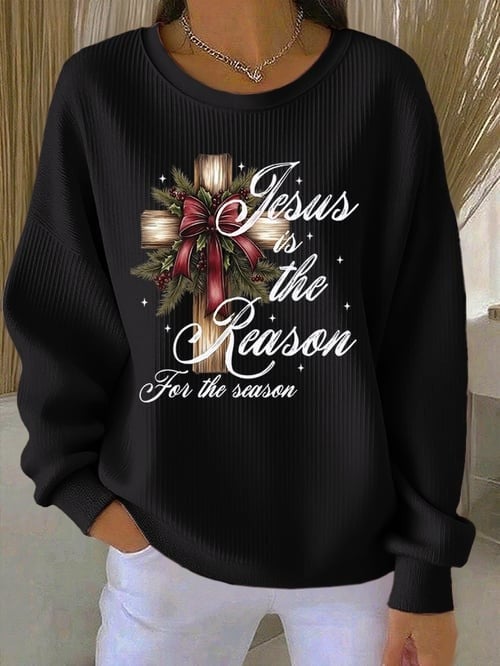 Jesus Is The Reason Sweatshirt For The Season Christmas Christian Holiday Clothing Gifts