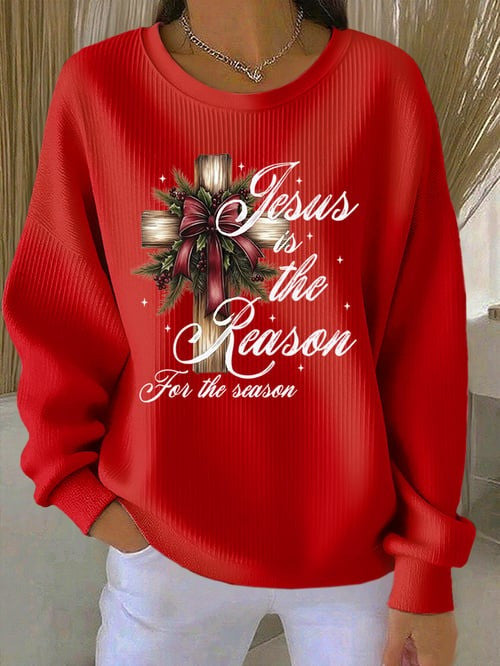 Jesus Is The Reason Sweatshirt For The Season Christmas Christian Holiday Clothing Gifts