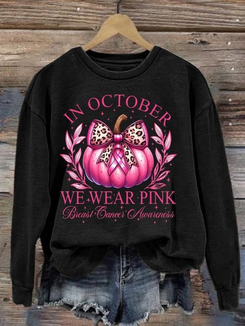 Pumpkin In October We Wear Pink Sweatshirt Breast Cancer Awareness Ribbon Support Gifts