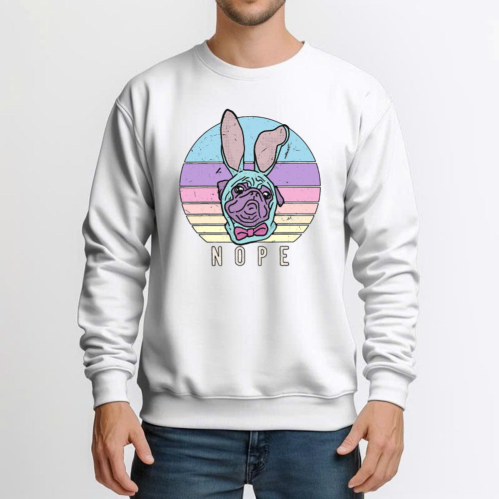 Pugs Bunny Easter Nope Vintage Sweatshirt Cute Pug Lover Shirt Easter Apparel Gifts
