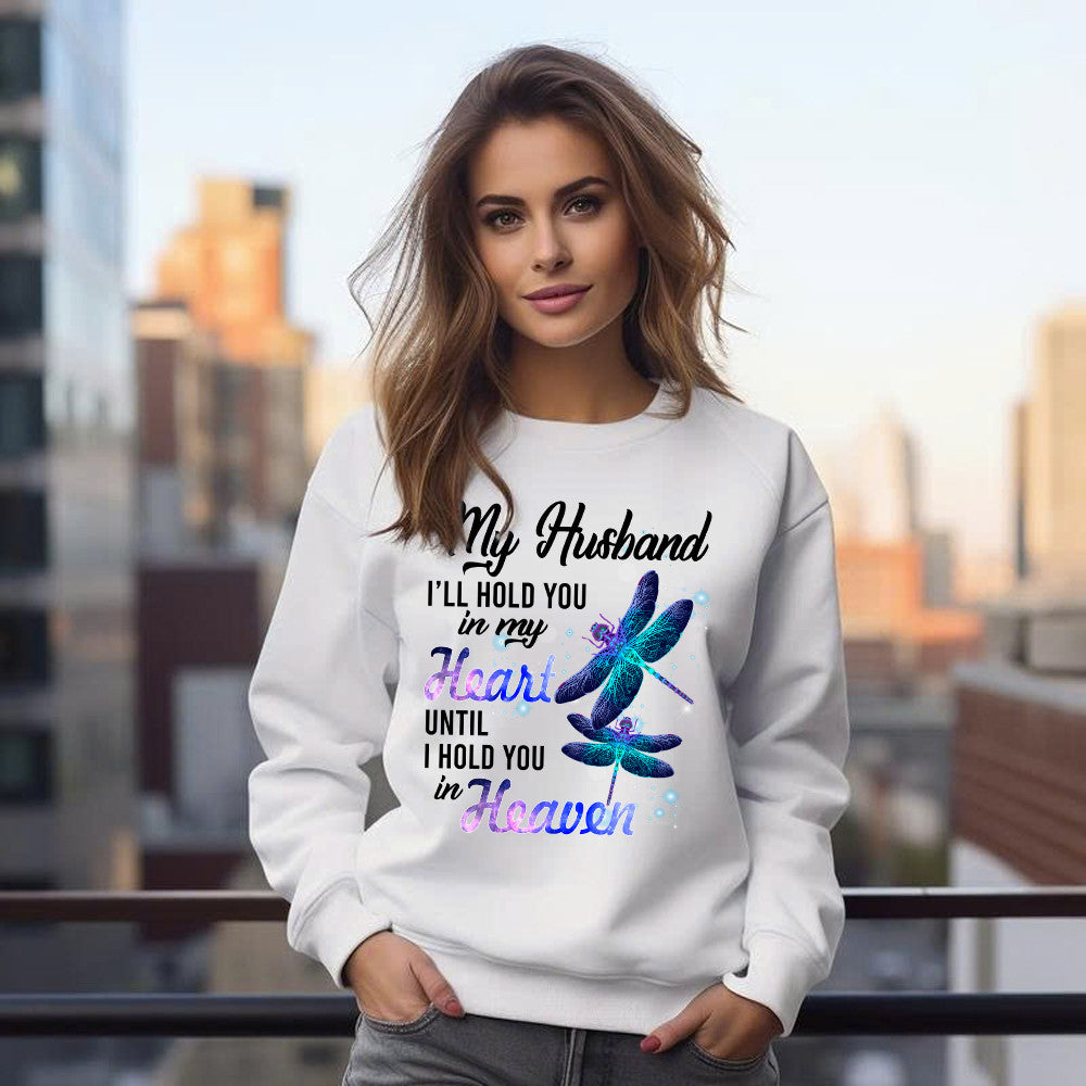 Dragonfly I Will Hold You In My Heart In Heaven Sweatshirt Sympathy Gifts For Loss Of Husband