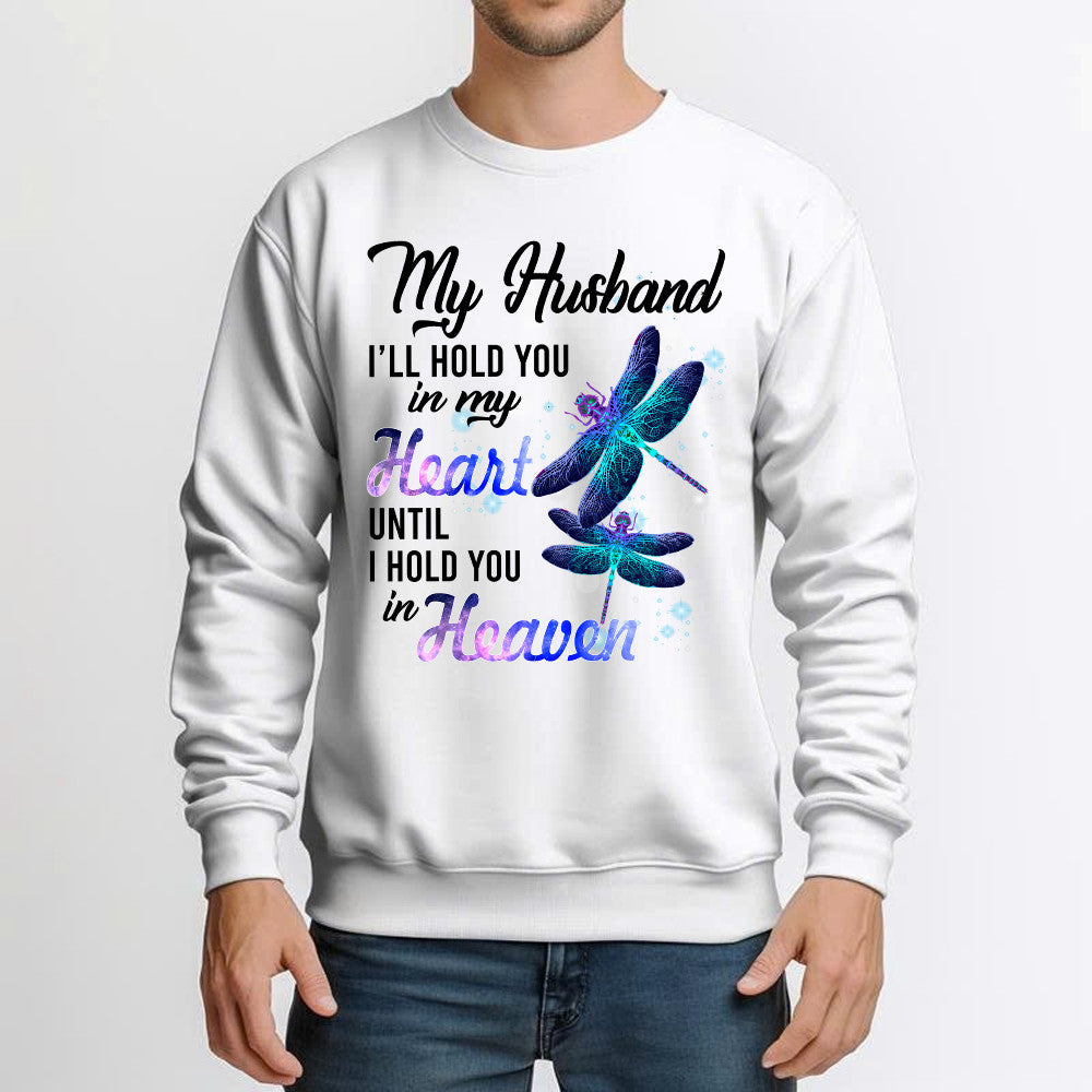 Dragonfly I Will Hold You In My Heart In Heaven Sweatshirt Sympathy Gifts For Loss Of Husband