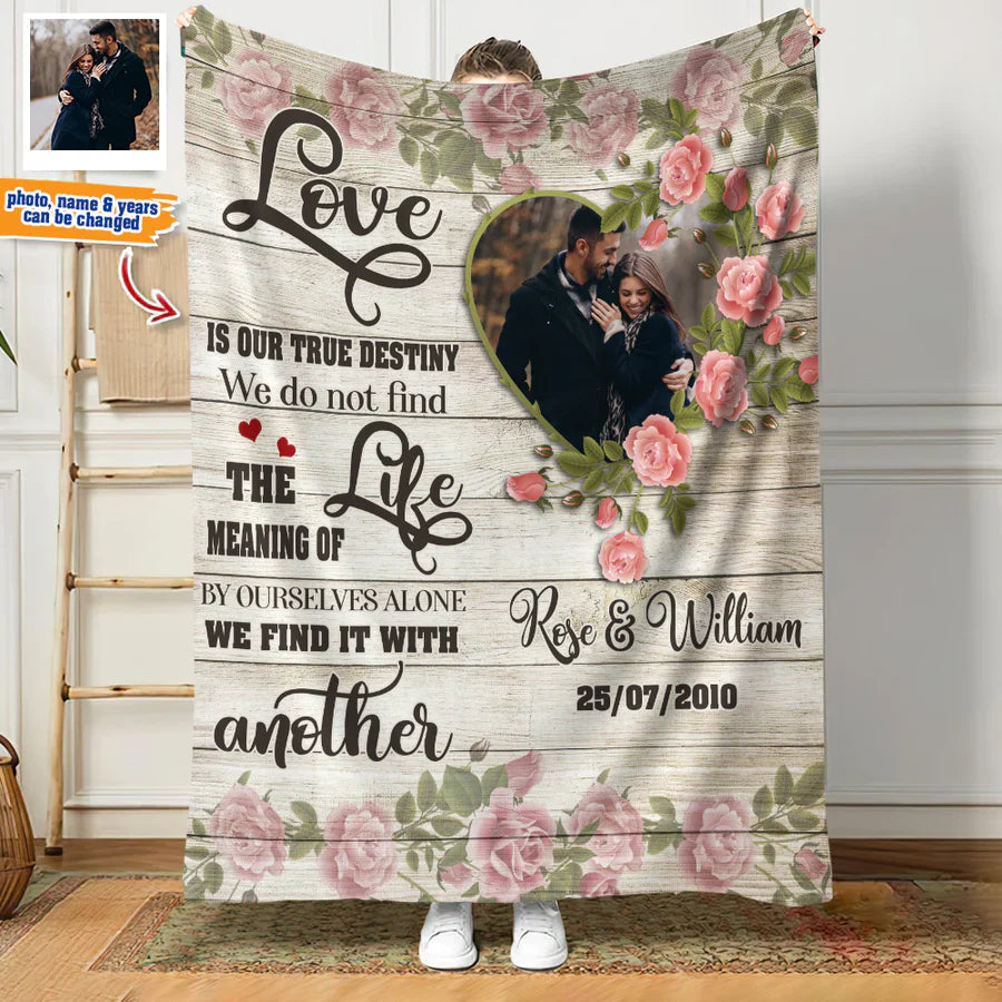 Valentine Personalized Blanket, Custom Gifts For Girlfriend, Wife, Husband, Boyfriend - Love Is Our True Destiny Custom Photo Personalized