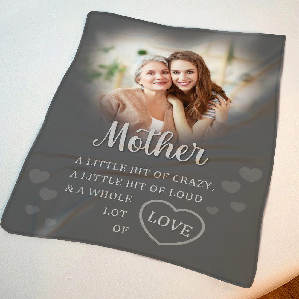 Gift For Mom Personalized Blanket - Custom Photo Blanket - Custom Gift For Mother's Day Blanket, Presents For Mom - Whole Lot Of Love Blanket