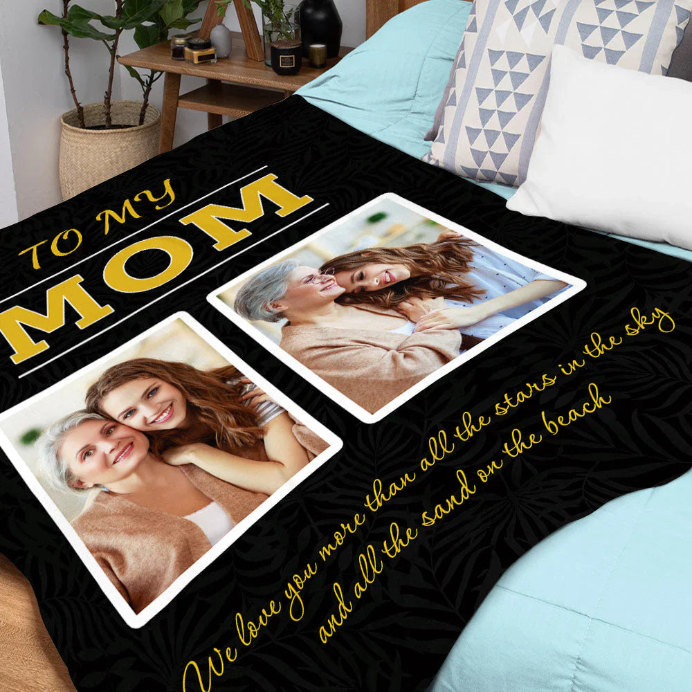 Custom Photo Blanket - Gift For Mom Personalized Blanket - Best Gift For Mother's Day Blanket, Presents For Mom - To My Mom, We love You Blanket