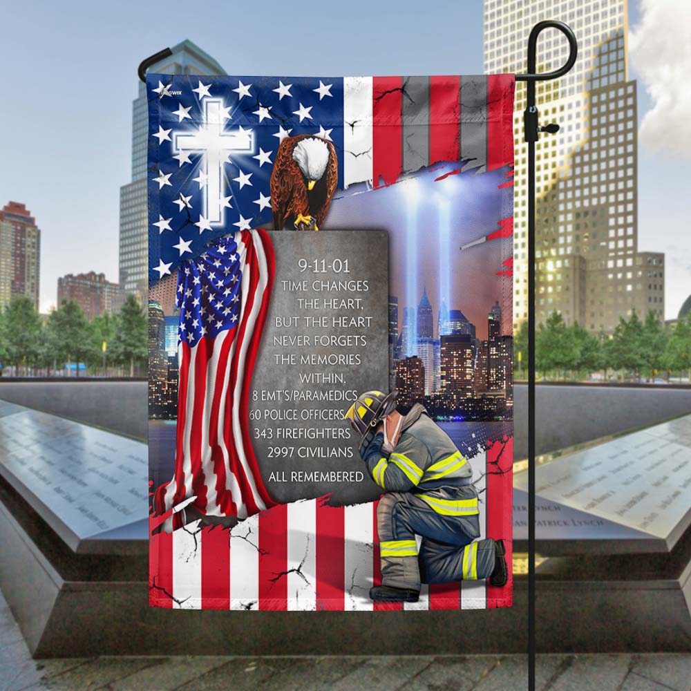 911 Patriot Day Never Forget Flag Time Changes The Heart But The Heart Never Forgets Flag - Liberish