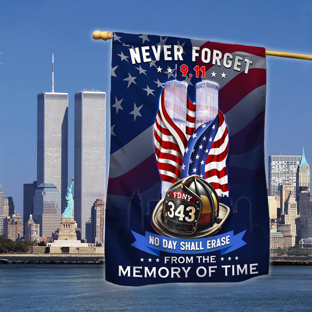 911 Patriot Day Never Forget Memorial Flag No Day Shall Erase From The Memory Of Time Flag - Liberish