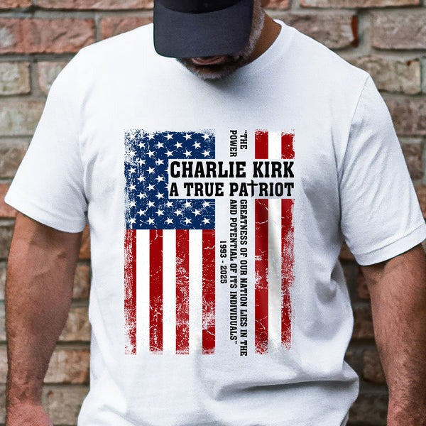 Charlie Kirk A True Patriot Shirt  American Flag Patriotic T-Shirt for Men Women, Freedom Gift Tee