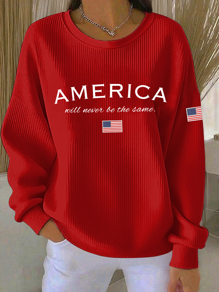 American Will Never Be The Same Printed Casual SweatshirtCharlie Kirk Merch Store