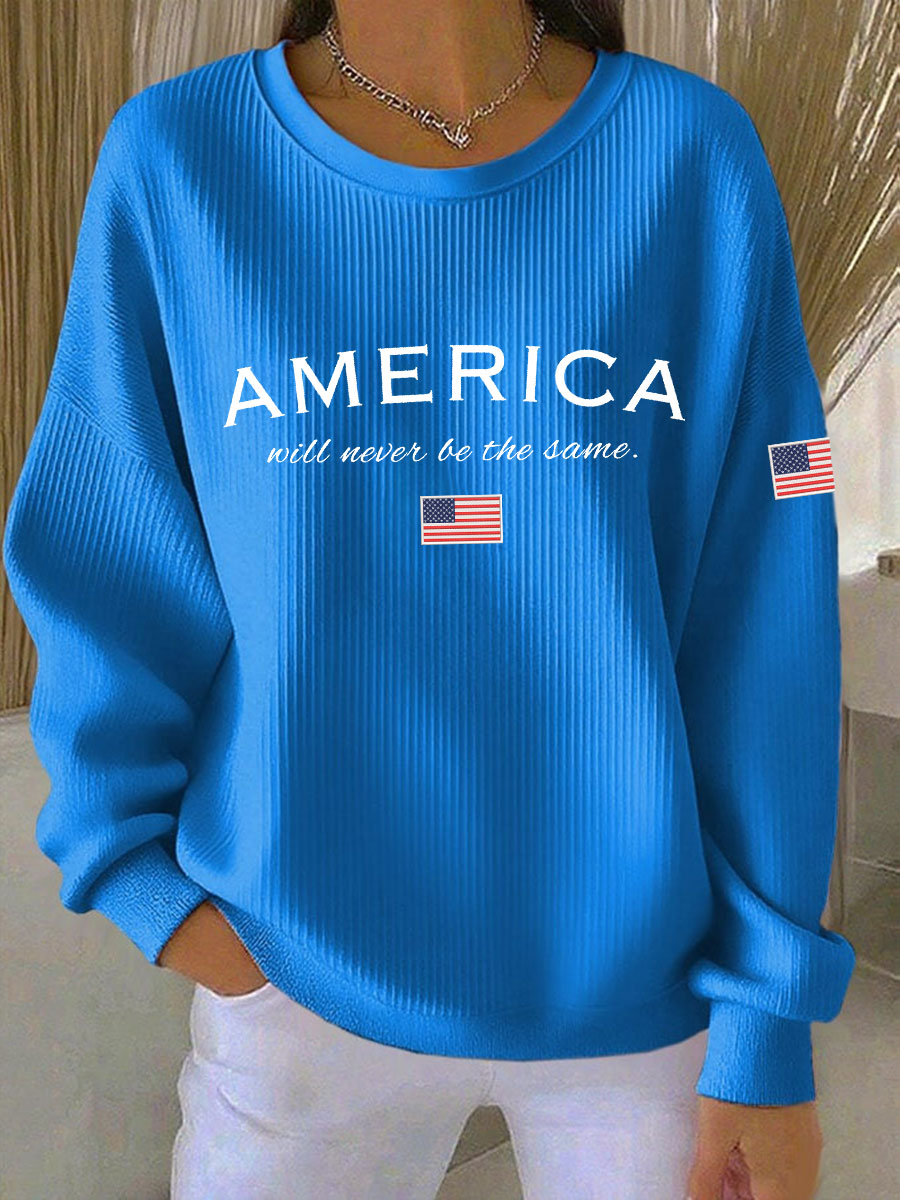 American Will Never Be The Same Printed Casual SweatshirtCharlie Kirk Merch Store